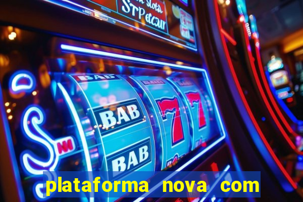 plataforma nova com bonus no cadastro